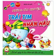 Bé học điều hay những câu chuyện trái tim nhân hậu