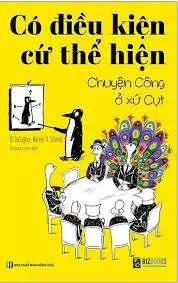Có điều kiện cứ thể hiện-chuyện công ở xứ cụt