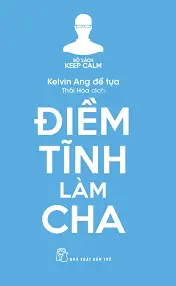 Điềm tĩnh làm cha