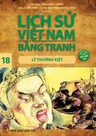 Lịch sử Việt Nam bằng tranh 18: Lý Thường Kiệt