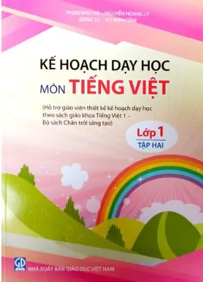 Kế hoạch dạy học Tiếng Việt 1 - Tập 2 (Hỗ trợ giáo viên thiết kế kế hoạch dạy học theo sách giáo khoa Tiếng Việt 1 - Bộ sách CTST)