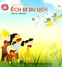 Tủ sách tuổi thơ- Ếch đi du lịch