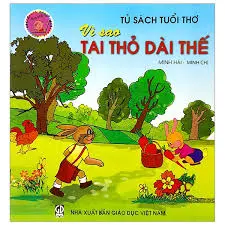 Tủ sách tuổi thơ - Vì sao tai thỏ dài thế
