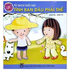 Tủ sách tuổi thơ - Tình bạn đâu phải thế
