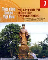 Theo dòng lịch sử Việt Nam 7- Từ Lý Thái Tổ đến hết Lý Thái Tông