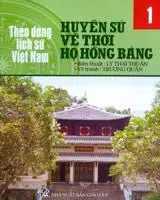 Theo dòng lịch sử Việt Nam 1- Huyền sử về thời họ Hồng Bàng