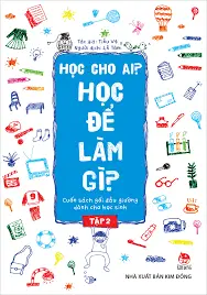 Học cho ai? Học để làm gì? Tập 2