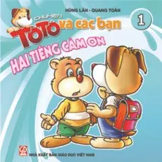 Chuyện Tô Tô và các bạn 1 - Hai tiếng cảm ơn