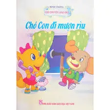 Câu chuyện giáo dục Chó con đi mượn rìu