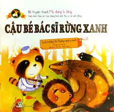 Bộ truyện tranh Mẹ đừng lo lắng-Cậu bé bác sĩ rừng xanh
