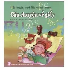 Bộ truyện tranh bảo vệ môi trường câu chuyện về giấy