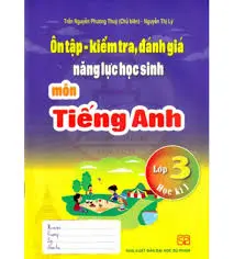Ôn tập-kiểm tra, đánh giá năng lực học sinh môn Tiếng Anh lớp 3 học kì I