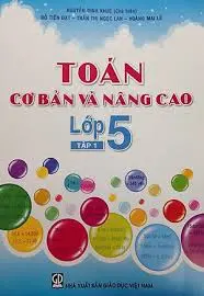 Toán cơ bản vả nâng cao lớp 5 tập 1