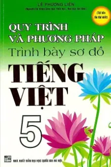Quy trình và phương pháp trình bày sơ đồ Tiếng Việt 5