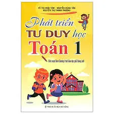 Phát triển tư duy học Toán 1