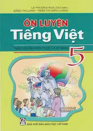Ôn luyện Tiếng Việt 5 theo chuẩn kiến thức và kĩ năng