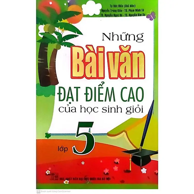 Những bài văn đạt điểm cao của học sinh giỏi lớp 5