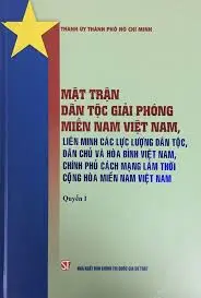 Mặt trận Dân tộc giải phóng miền Nam, liên minh các lực lượng dân tộc, dân chủ và hòa bình Việt Nam, chính phủ cách mạng lâm thời cộng hòa miền Nam Việt Nam - Quyển I