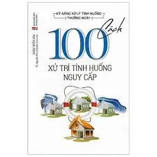 Kỹ năng xử lý tình huống thường ngày xử lý tình huống nguy cấp
