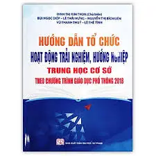 Hướng dẫn tổ chức hoạt động trải nghiệm theo chương trình giáo dục phổ thông mới