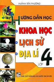 Hướng dẫn học Khoa học-Lịch sử-Địa lý lớp 4