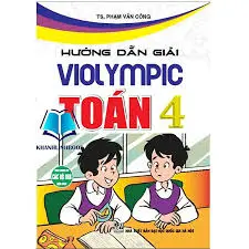 Hướng dẫn giải violympic Toán 4