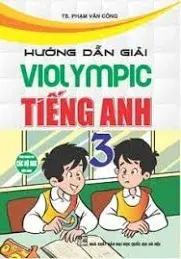 Hướng dẫn giải violympic Tiếng Anh 3