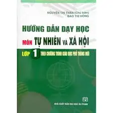 Hướng dẫn dạy học môn Tự nhiên và xã hội lớp 1 theo chương trình giáo dục phổ thông mới