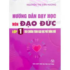 Hướng dẫn dạy học môn đạo đức lớp 1 theo chương trình giáo dục phổ thông mới