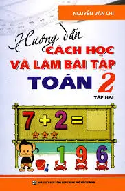 Hướng dẫn cách học và làm bài tập toán 2 tập một