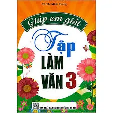 Giúp em giỏi tập làm văn 3