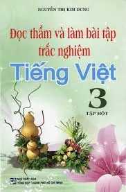 Đọc thầm và làm bài tập trắc nghiệm Tiếng Việt 3 tập một
