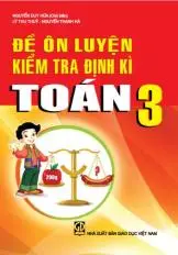 Đề ôn luyện kiểm tra định kì toán 3