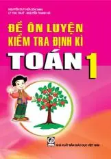 Đề ôn luyện kiểm tra định kì toán 1