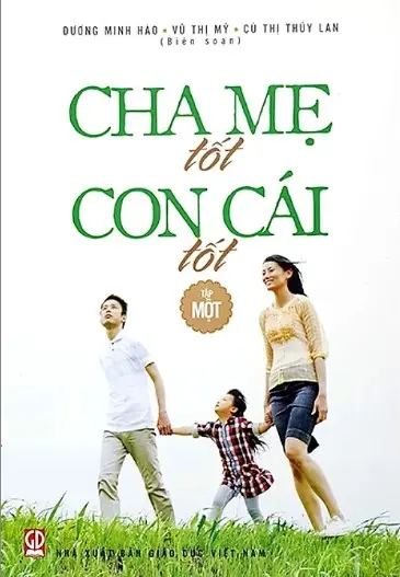 Cha mẹ tốt con cái tốt tập một