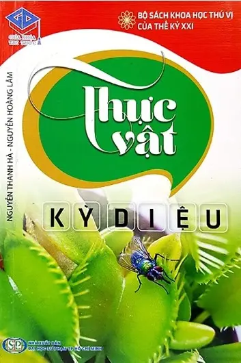 Bộ sách khoa học thú vị của thế kỉ XXI Thực vật kì diệu