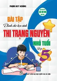 Bài tập dành cho học sinh thi trạng nguyên nhỏ tuổi 5