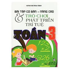 Bài tập cơ bản-nâng cao trò chơi phát triển trí tuệ Toán 4 tập 2