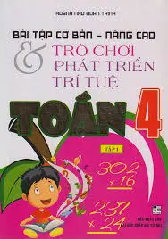 Bài tập cơ bản-nâng cao trò chơi phát triển trí tuệ Toán 4 tập 1