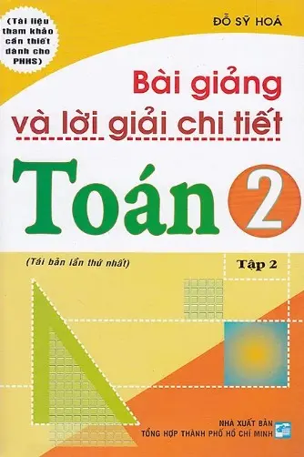 Bài giảng và lời giải chi tiết Toán 2 tập 2