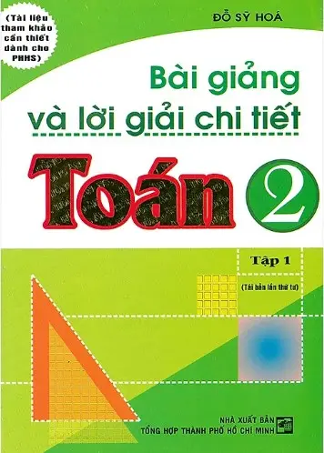 Bài giảng và lời giải chi tiết Toán 2 tập 1