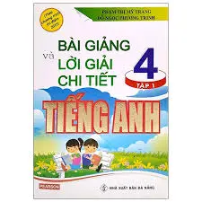 Bài giảng và lời giải chi tiết Tiếng Anh 4 tập 1