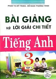 Bài giảng và lời giải chi tiết Tiếng Anh 3 tập 1