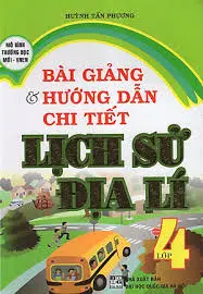 Bài giảng và hướng dẫn chi tiết lịch sử địa lí lớp 4