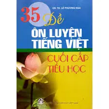 40 đề ôn luyện Tiếng Việt cuối cấp TH