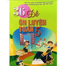 36 đề ôn luyện toán 5 tập hai