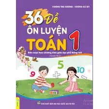 36 đề ôn luyện Toán 1 biên soạn theo chương trình giao dục phổ thông mới
