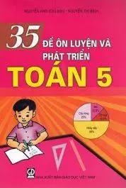 35 đề ôn luyện và phát triển toán 5