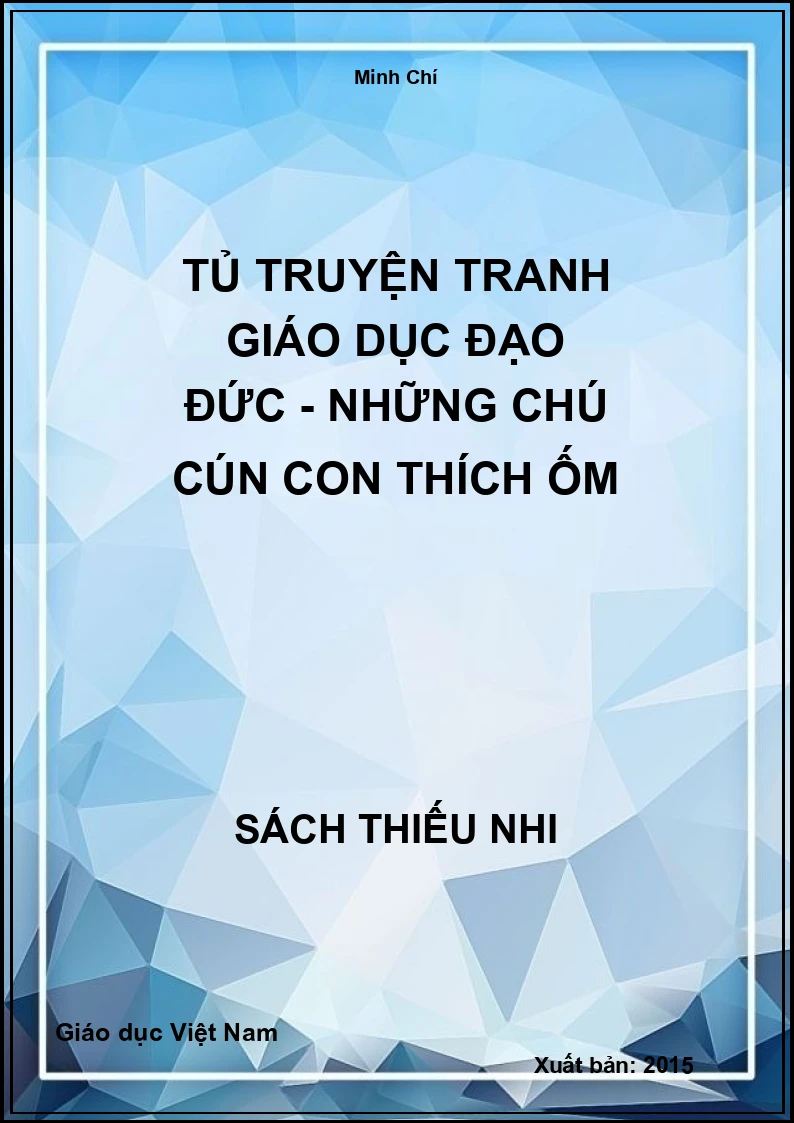 Tủ truyện tranh giáo dục đạo đức - Những chú cún con thích ốm