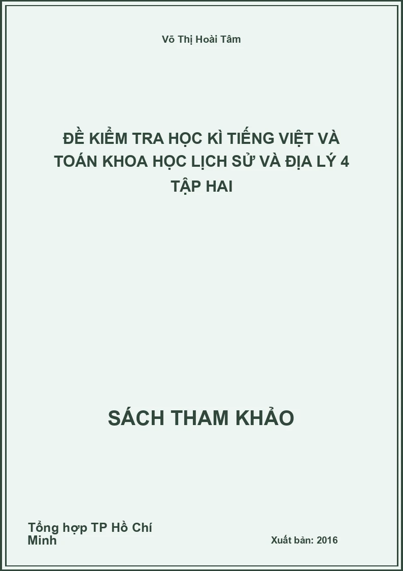 Đề kiểm tra học kì Tiếng Việt và Toán Khoa học Lịch sử và Địa lý 4 tập hai